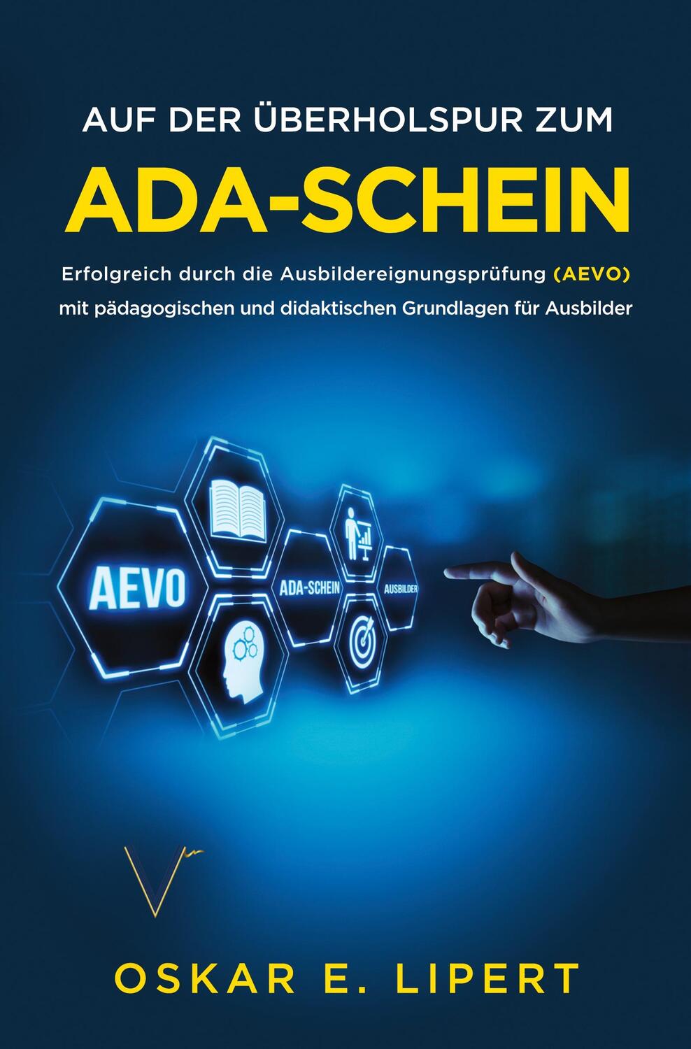 Cover: 9783754675618 | Auf der Überholspur zum AdA-Schein | Oskar E. Lipert (u. a.) | Buch