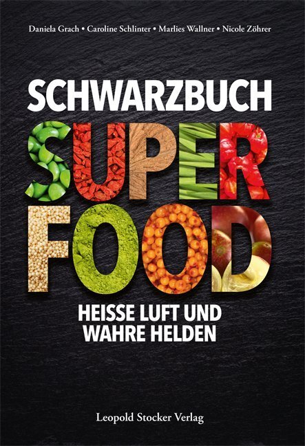 Cover: 9783702015817 | Schwarzbuch Superfood | Heiße Luft und wahre Helden | Grach (u. a.)