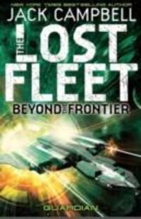 Cover: 9781781164648 | Lost Fleet | Beyond the Frontier- Guardian Book 3 | Jack Campbell