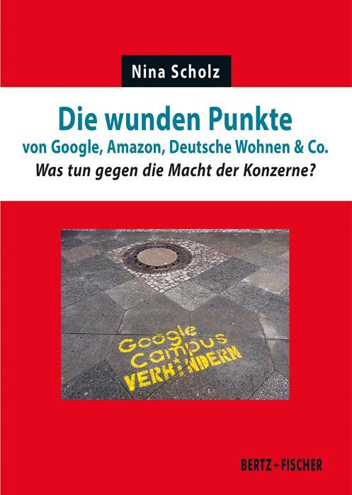 Cover: 9783865057662 | Die wunden Punkte von Google, Amazon, Deutsche Wohnen &amp; Co. | Scholz