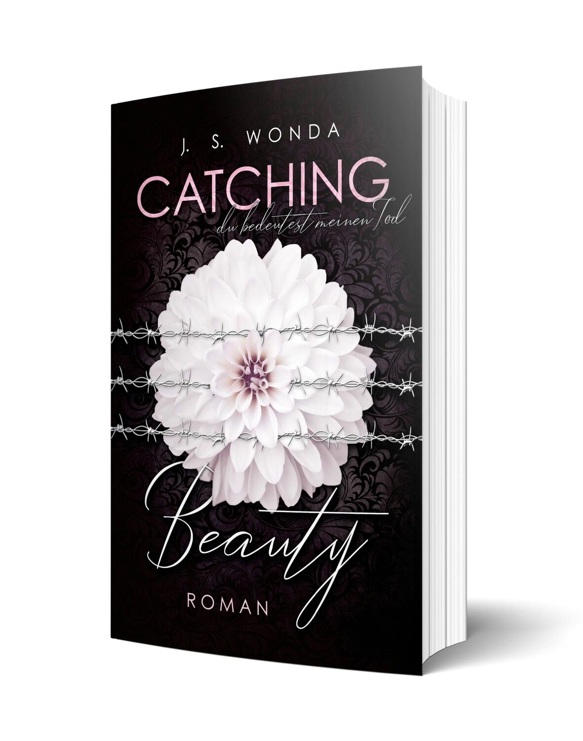 Cover: 9783964439734 | CATCHING BEAUTY 3 | Du bedeutest meinen Tod | J. S. Wonda | Buch