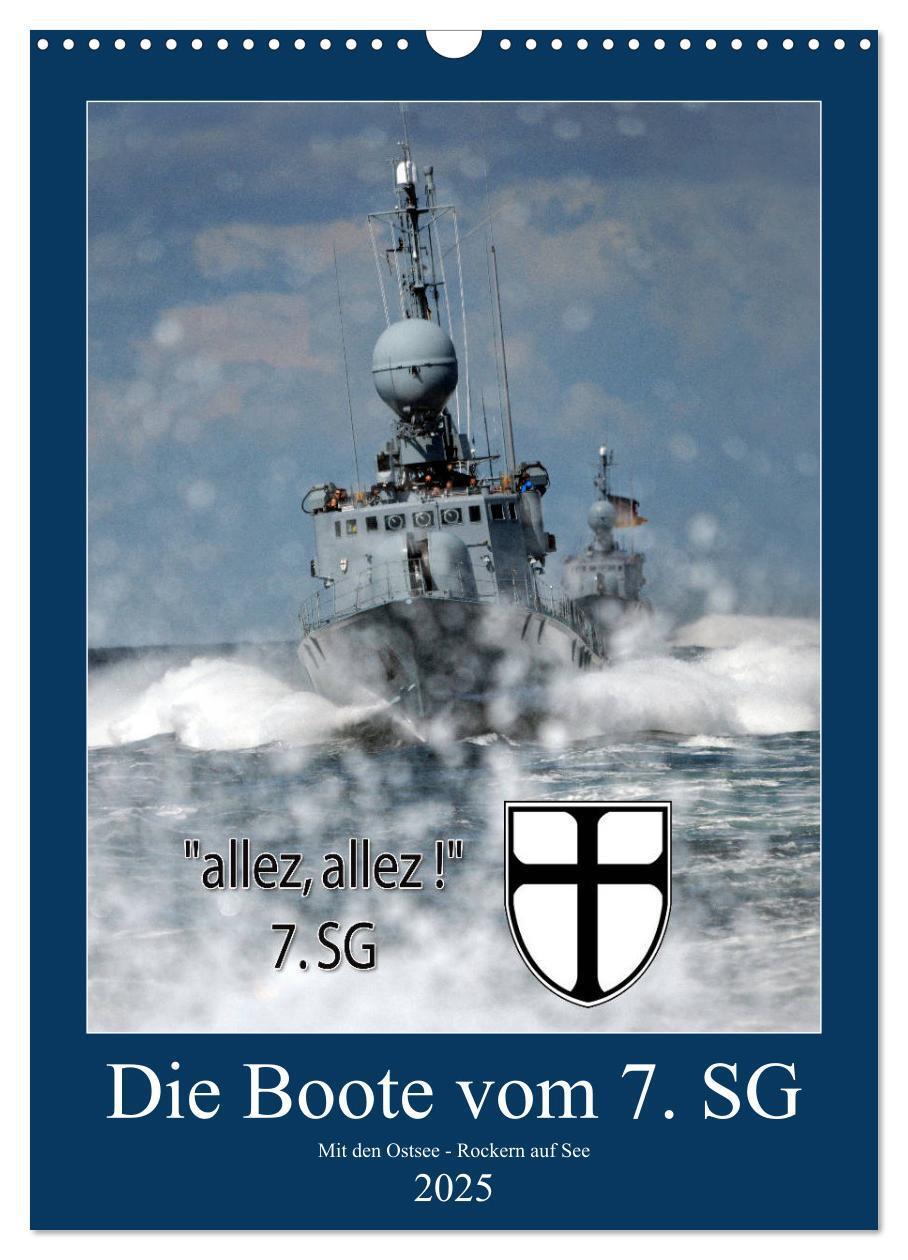 Cover: 9783435953226 | Die Boote vom 7. SG (Wandkalender 2025 DIN A3 hoch), CALVENDO...