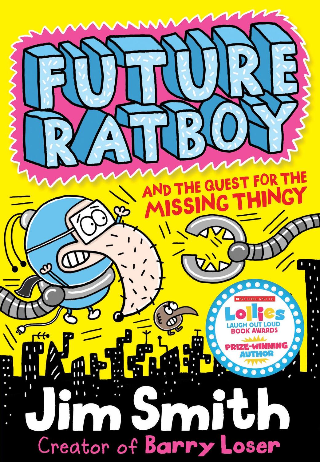 Cover: 9781405283984 | Future Ratboy and the Quest for the Missing Thingy | Jim Smith | Buch