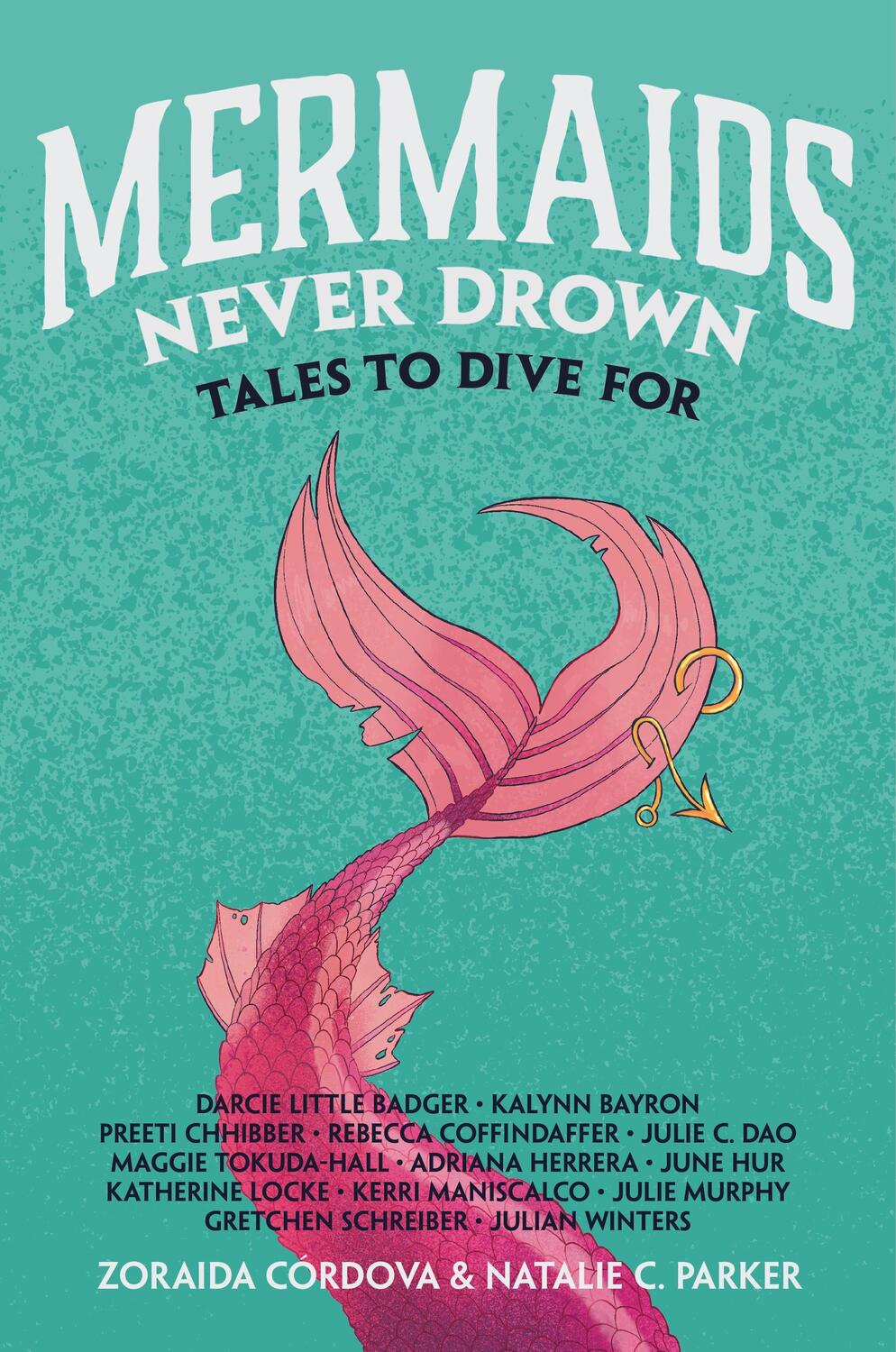 Cover: 9781250823816 | Mermaids Never Drown | Tales to Dive for | Zoraida Córdova (u. a.)