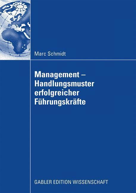 Cover: 9783834914170 | Management - Handlungsmuster erfolgreicher Führungskräfte | Schmidt