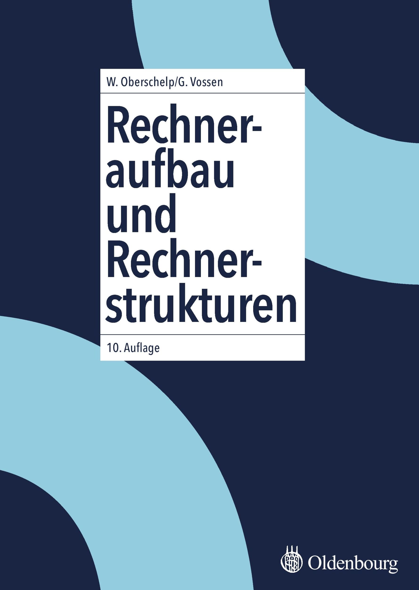 Cover: 9783486578492 | Rechneraufbau und Rechnerstrukturen | Gottfried Vossen (u. a.) | Buch