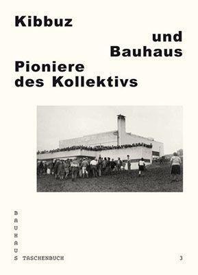 Cover: 9783940064448 | Kibbuz und Bauhaus | Pioniere des Kollektivs | Oswalt | Taschenbuch