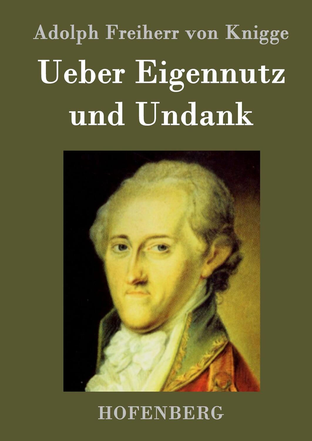 Cover: 9783843070171 | Ueber Eigennutz und Undank | Adolph Freiherr von Knigge | Buch | 2014