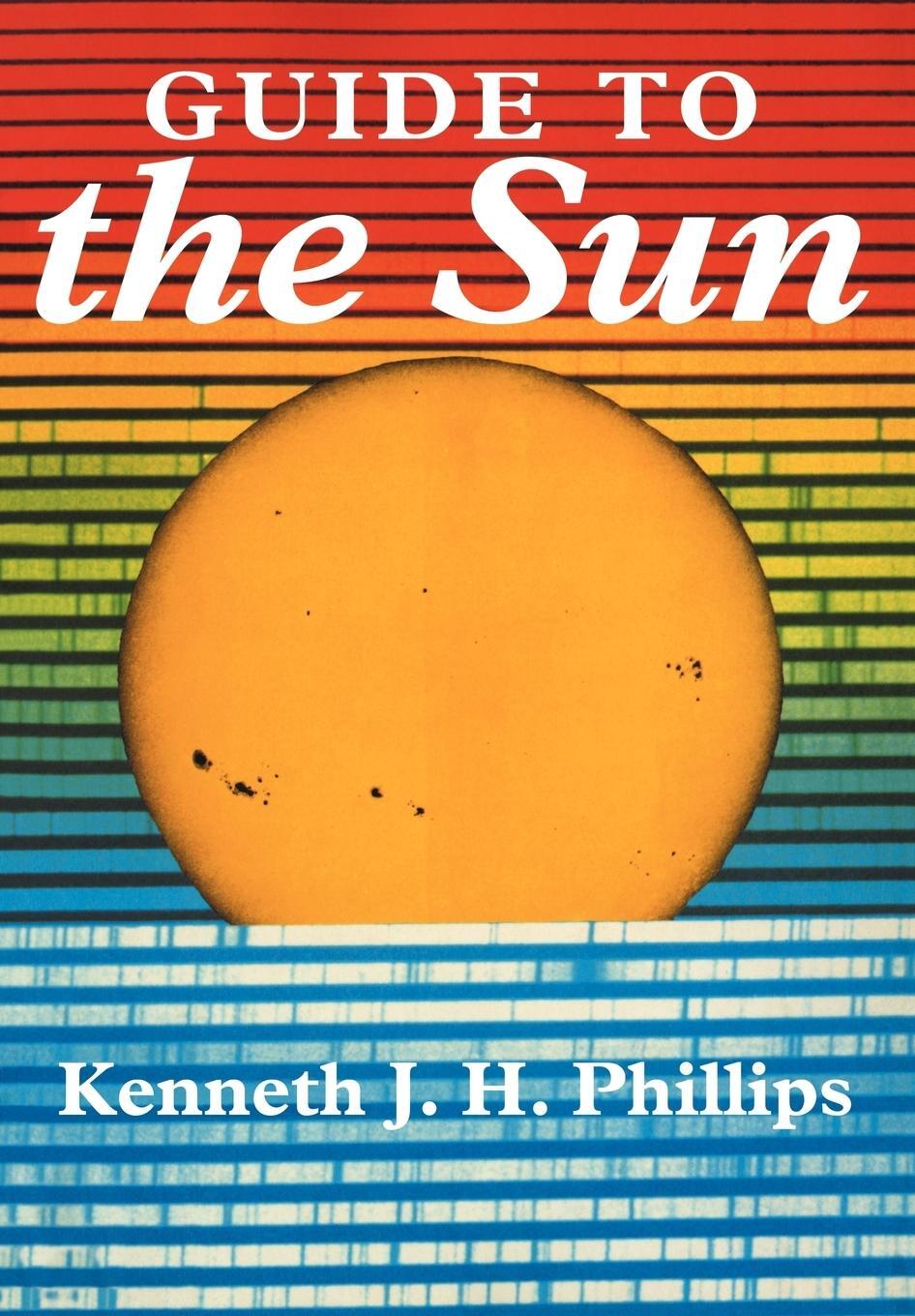 Cover: 9780521397889 | Guide to the Sun | Kenneth J. H. Phillips | Taschenbuch | Paperback