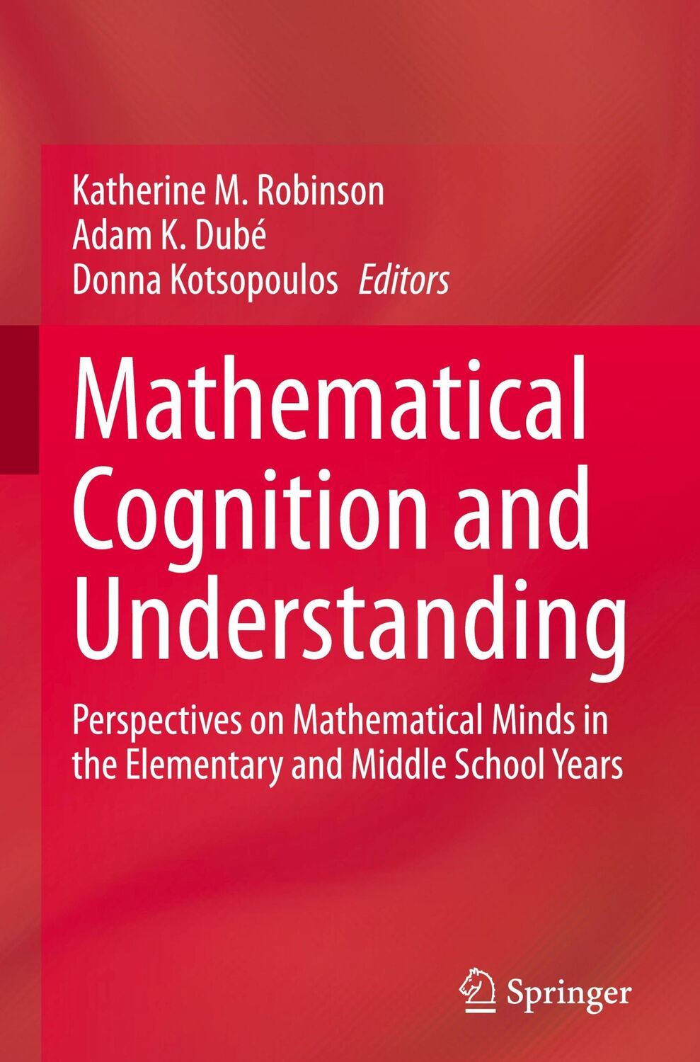 Cover: 9783031291944 | Mathematical Cognition and Understanding | Robinson (u. a.) | Buch | x