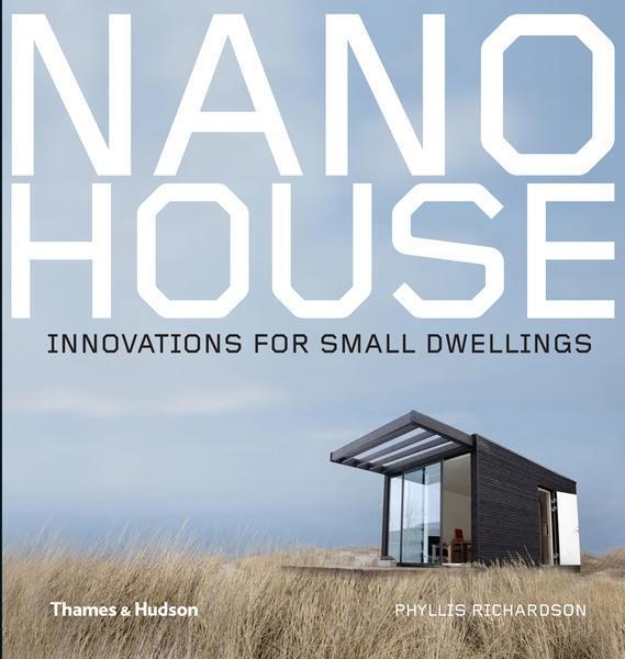 Cover: 9780500342732 | Nano House | Innovations for Small Dwellings | Phyllis Richardson