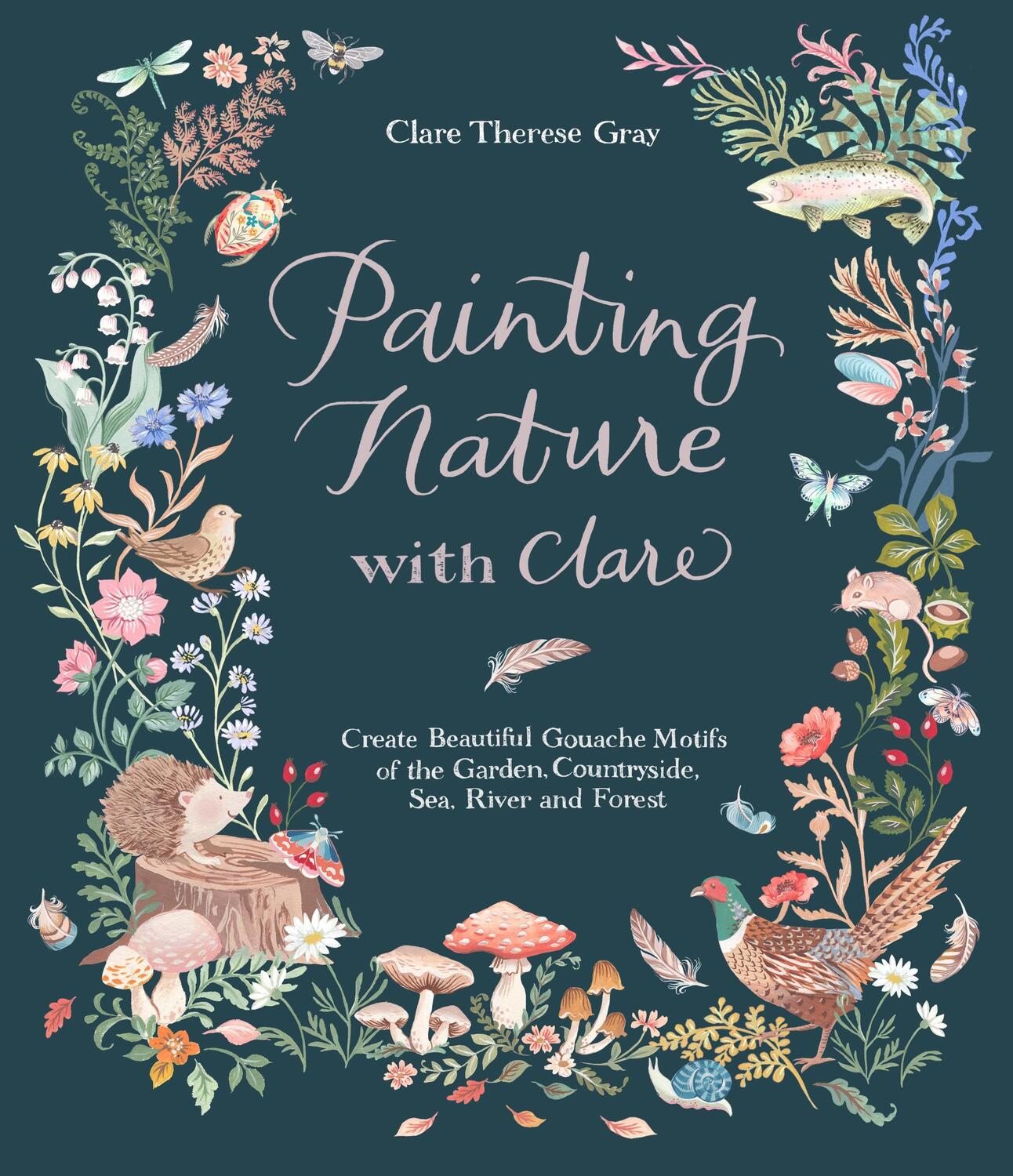 Cover: 9781645673705 | Painting Nature with Clare: Create Beautiful Gouache Motifs of the...