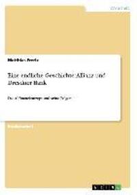 Cover: 9783656047841 | Eine endliche Geschichte: Allianz und Dresdner Bank | Matthias Frerix