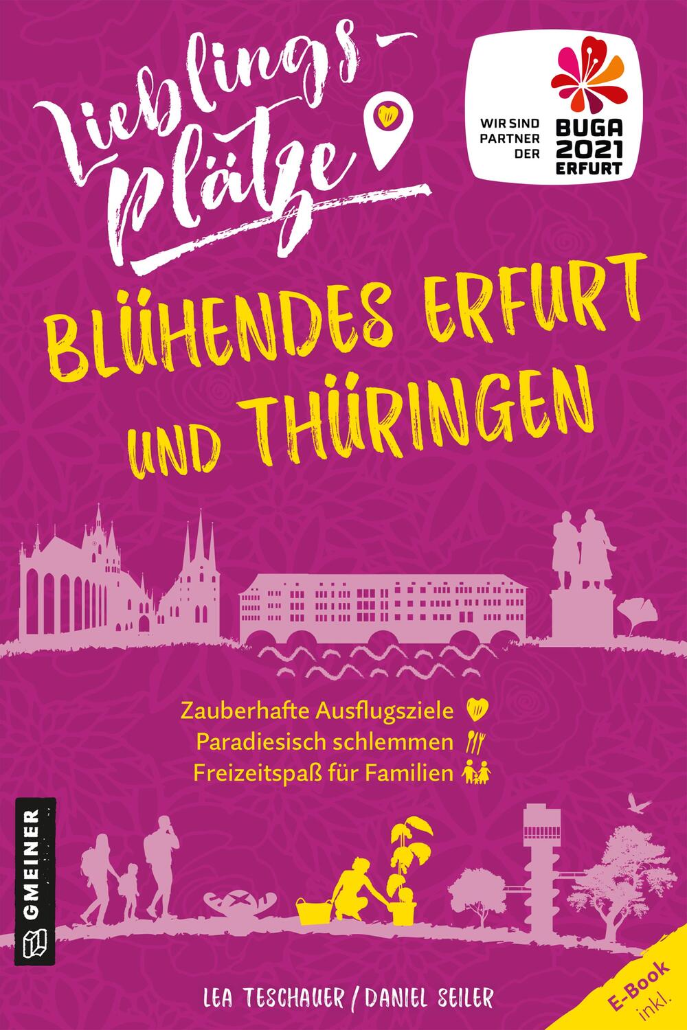 Cover: 9783839228371 | Lieblingsplätze Blühendes Erfurt und Thüringen | Lea Teschauer (u. a.)
