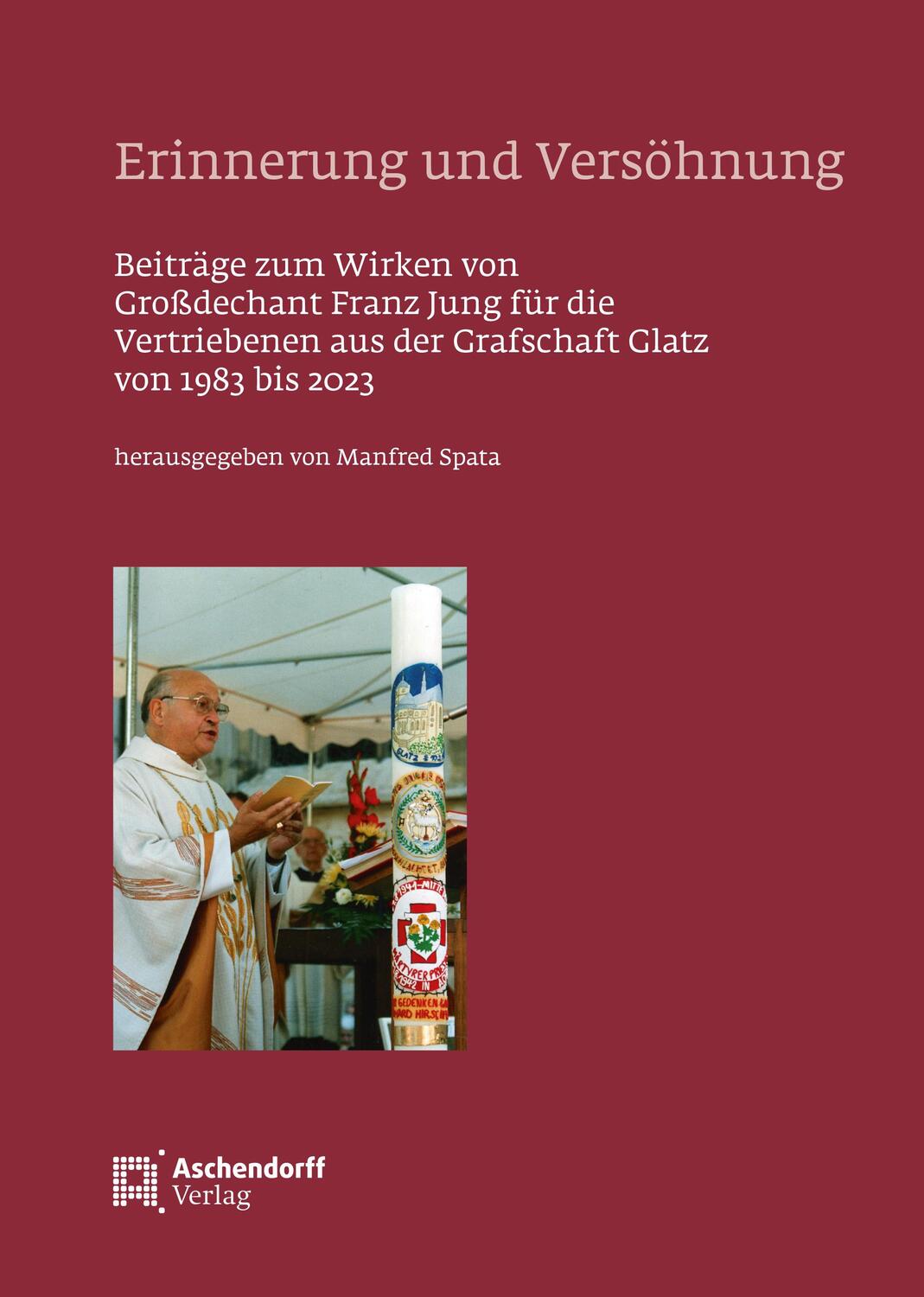 Cover: 9783402249741 | Erinnerung und Versöhnung | Beiträge zum Wirken von Großdechant Jung