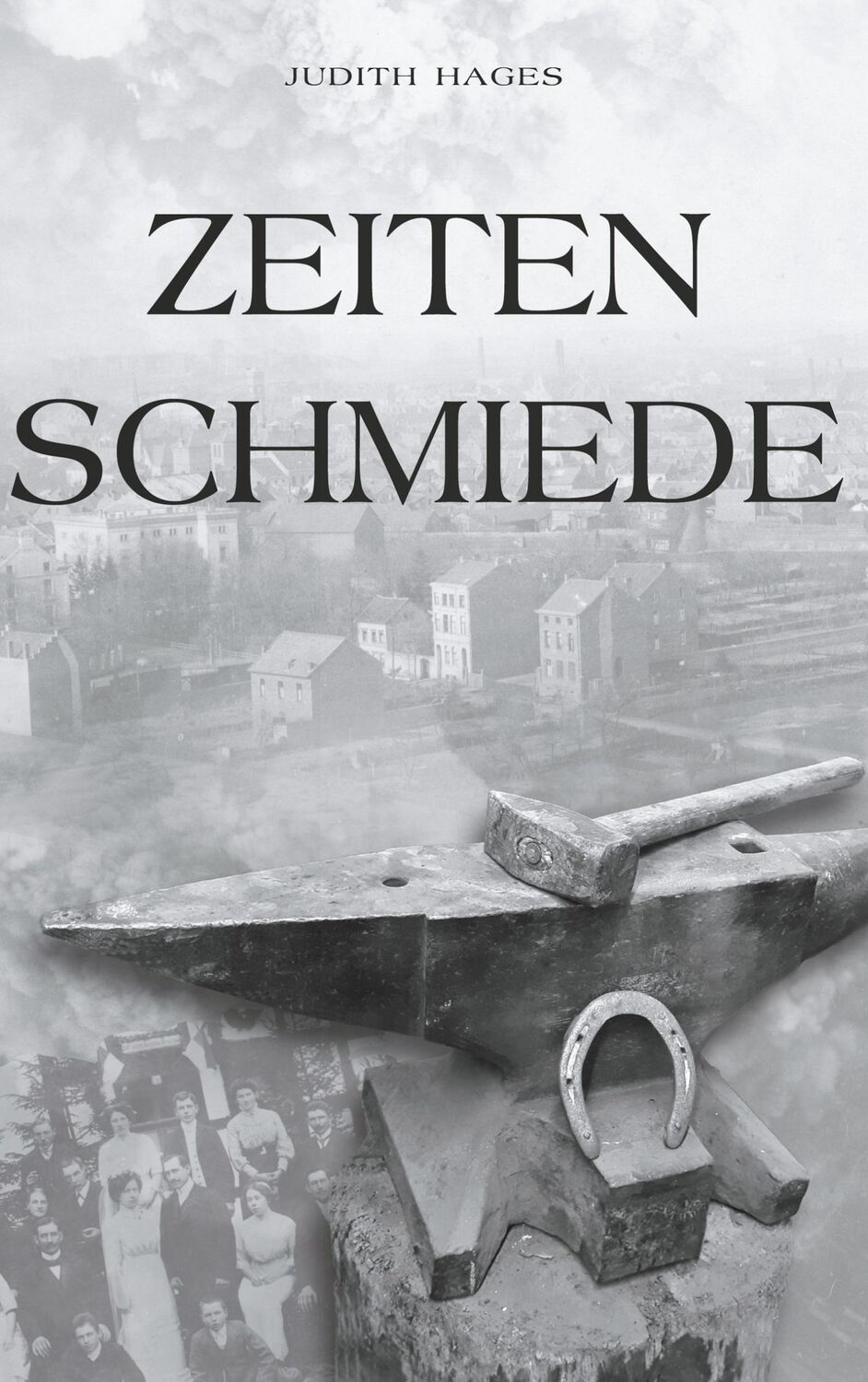 Cover: 9783754345849 | Zeitenschmiede | Judith Hages | Taschenbuch | Paperback | 524 S.