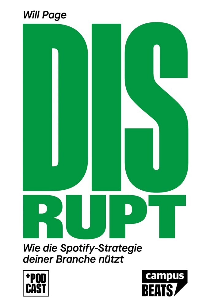 Cover: 9783593514673 | Disrupt! | Wie die Spotify-Strategie deiner Branche nutzt | Will Page