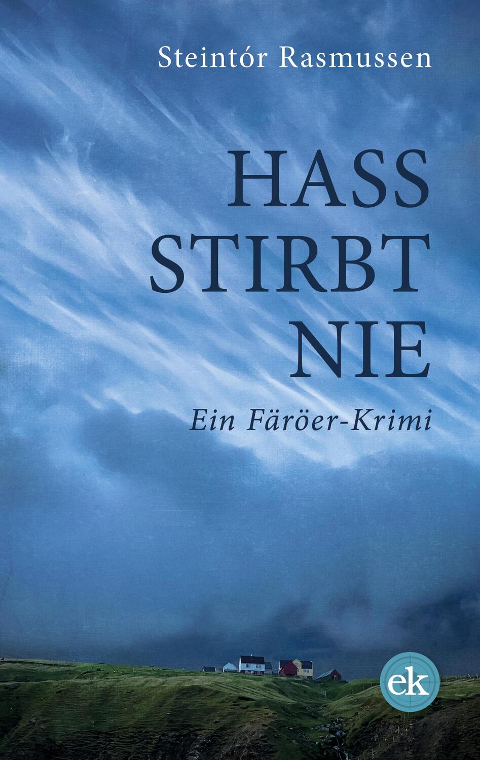 Cover: 9783946734727 | Hass stirbt nie | Ein Färöer-Krimi | Steintór Rasmussen | Taschenbuch