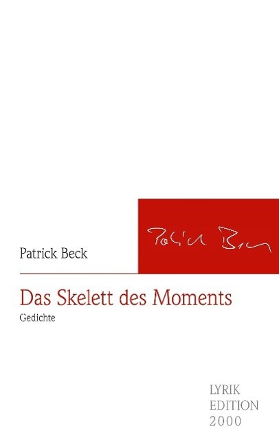 Cover: 9783869067223 | Das Skelett des Moments | Gedichte | Patrick Beck | Taschenbuch | 2014