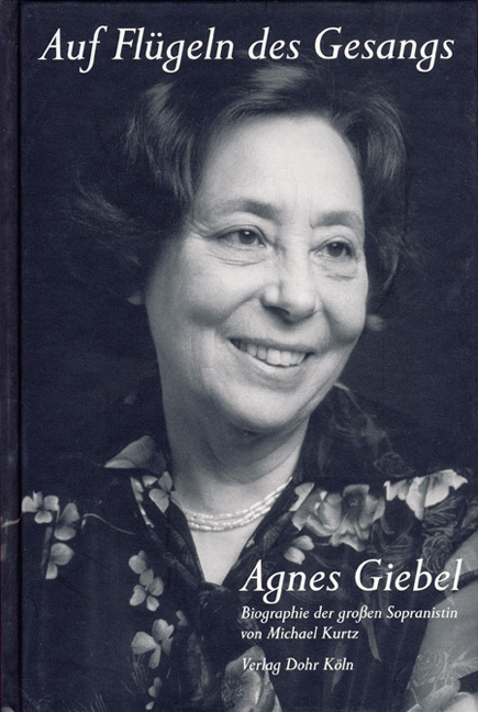 Cover: 9783936655476 | Auf Flügeln des Gesangs - Agnes Giebel | Michael Kurtz | Buch | 2008