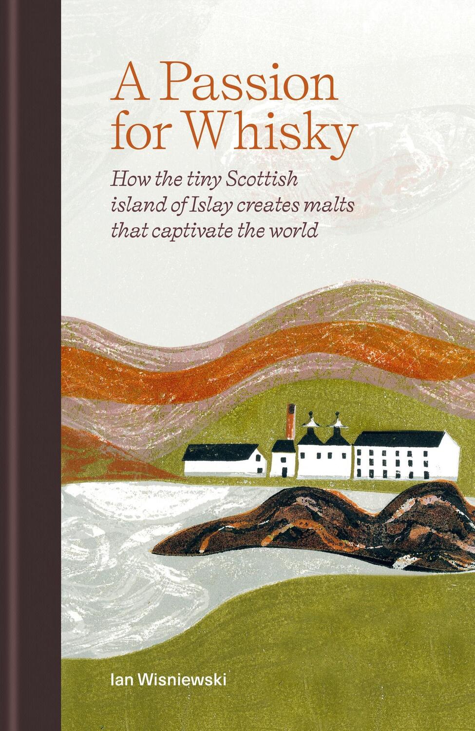 Cover: 9781784729097 | A Passion for Whisky | Ian Wisniewski | Buch | Englisch | 2023