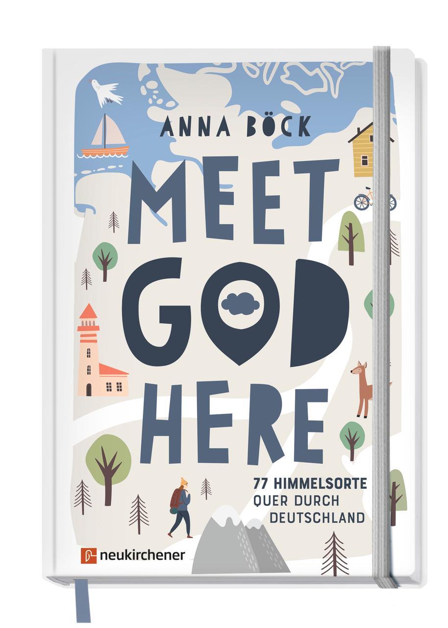 Cover: 9783761569696 | Meet God here | 77 Himmelsorte quer durch Deutschland | Anna Böck
