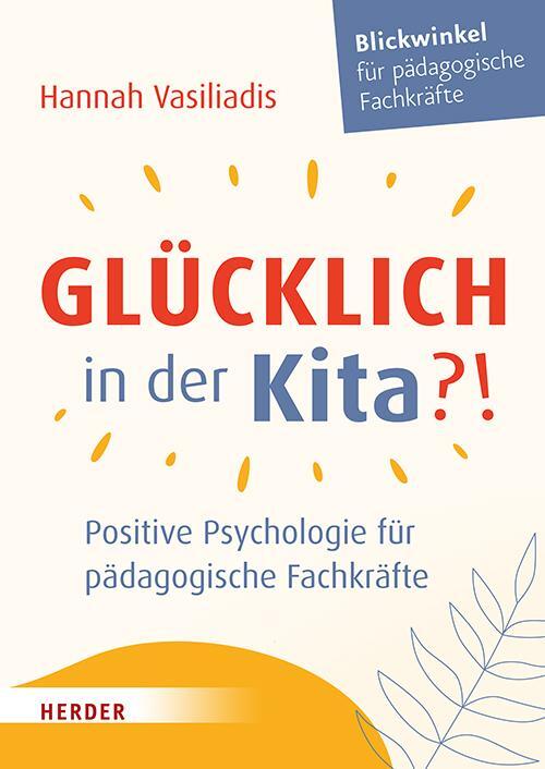 Cover: 9783451397226 | Glücklich in der Kita?! | Hannah Vasiliadis | Taschenbuch | 208 S.