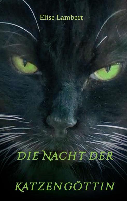 Cover: 9783734506673 | Die Nacht der Katzengöttin | Elise Lambert | Taschenbuch | Paperback