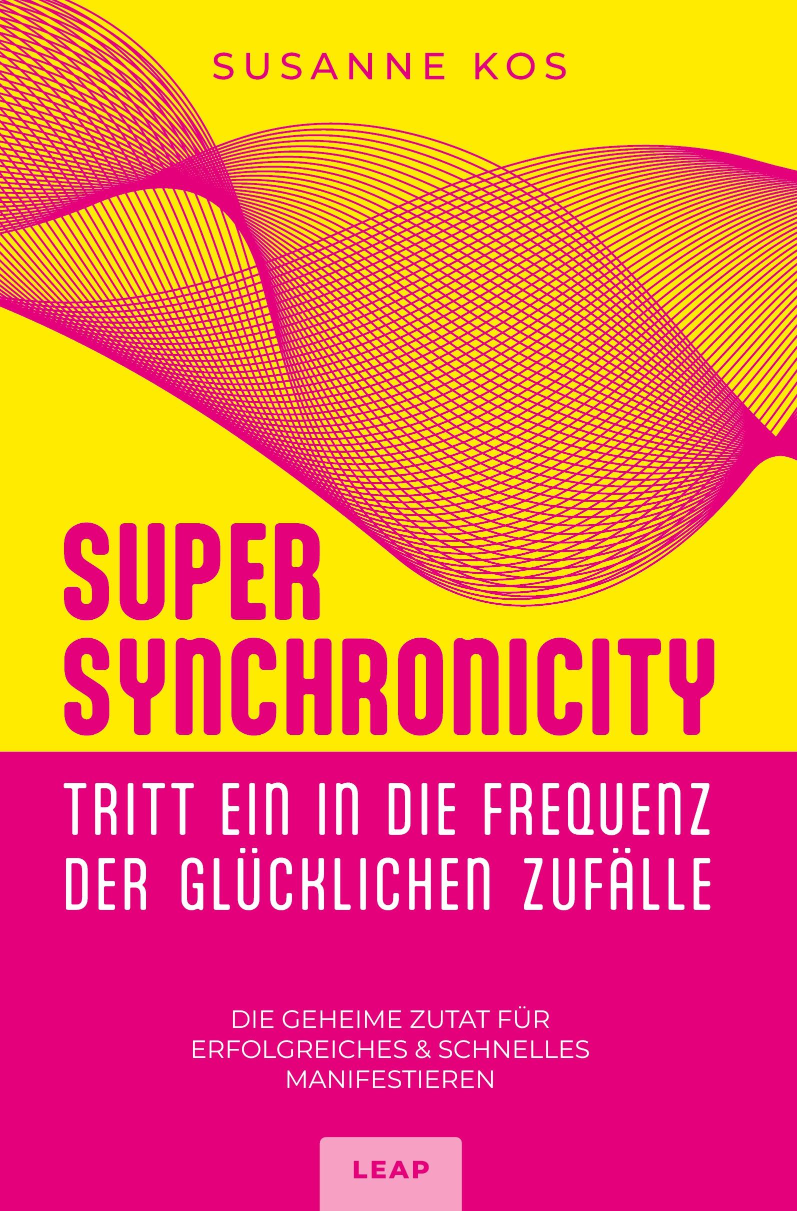 Cover: 9783759240569 | SUPER SYNCHRONICITY - Tritt ein in die Frequenz der glücklichen...