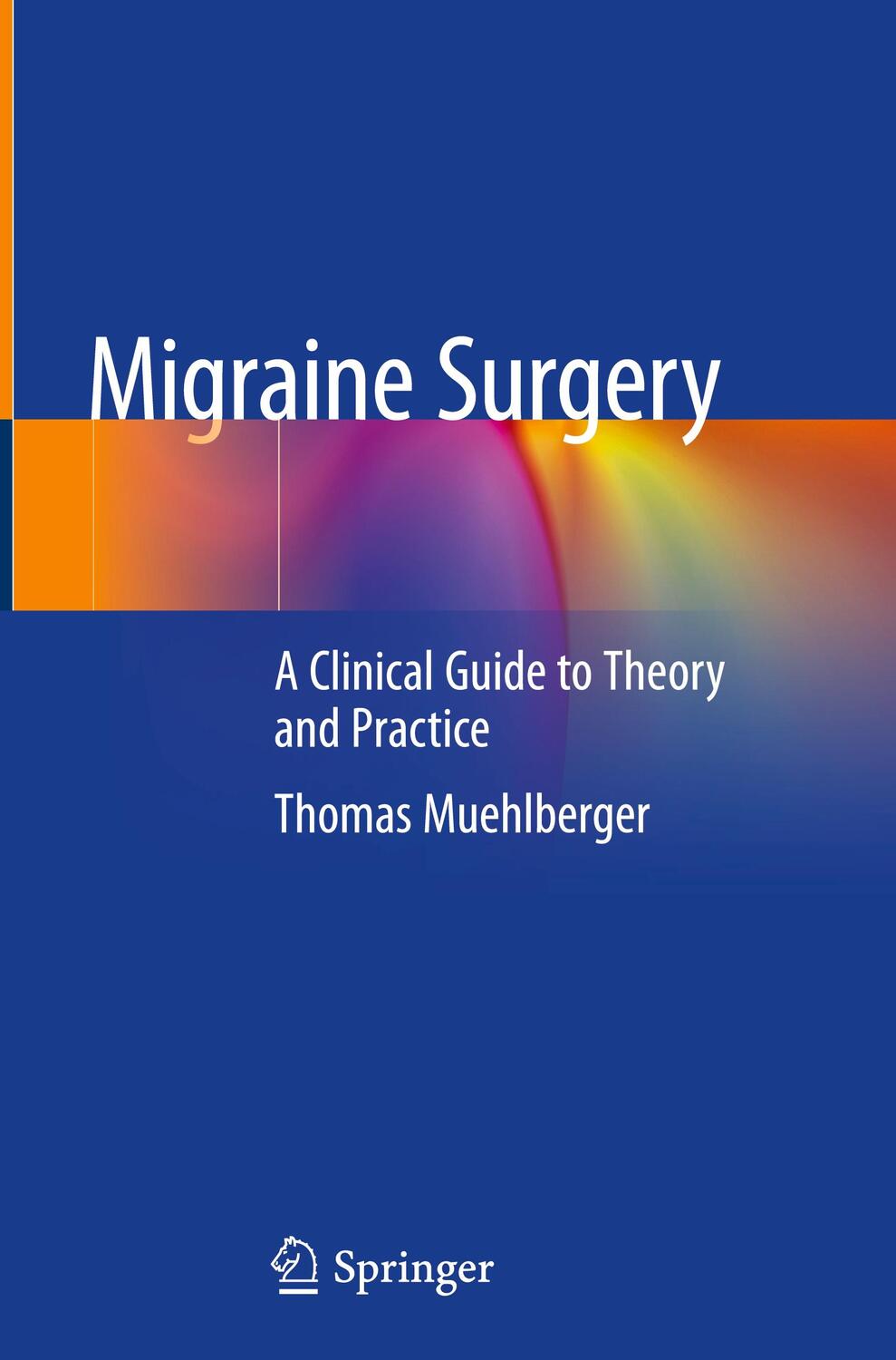 Cover: 9783319781167 | Migraine Surgery | A Clinical Guide to Theory and Practice | Buch