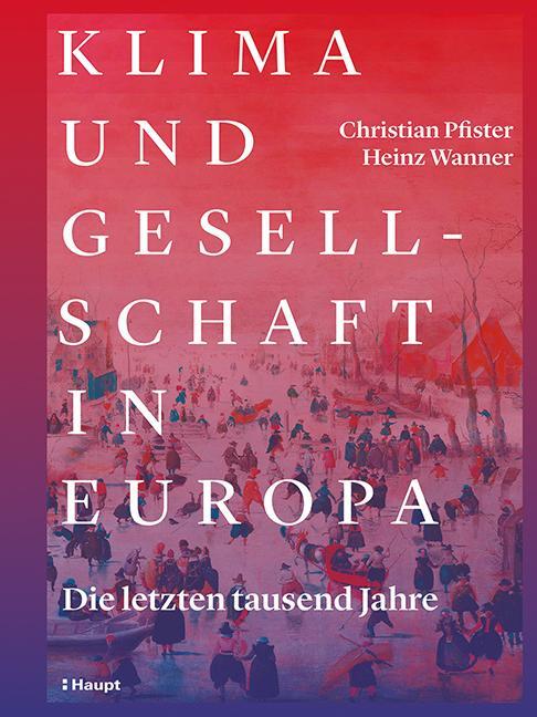 Cover: 9783258081823 | Klima und Gesellschaft in Europa | Die letzten tausend Jahre | Buch