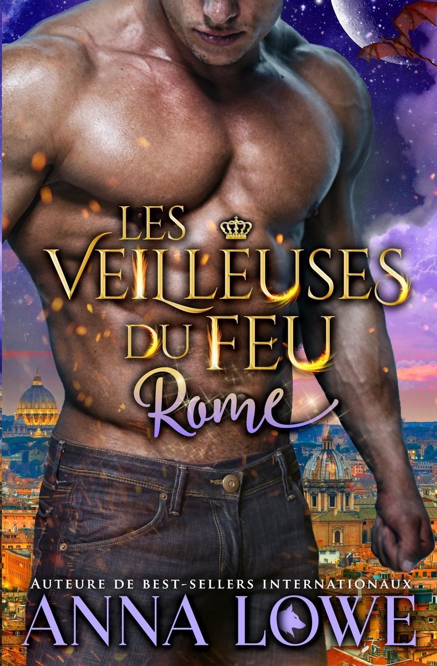 Cover: 9781953468963 | Les Veilleuses du feu | Rome | Anna Lowe | Taschenbuch | Paperback
