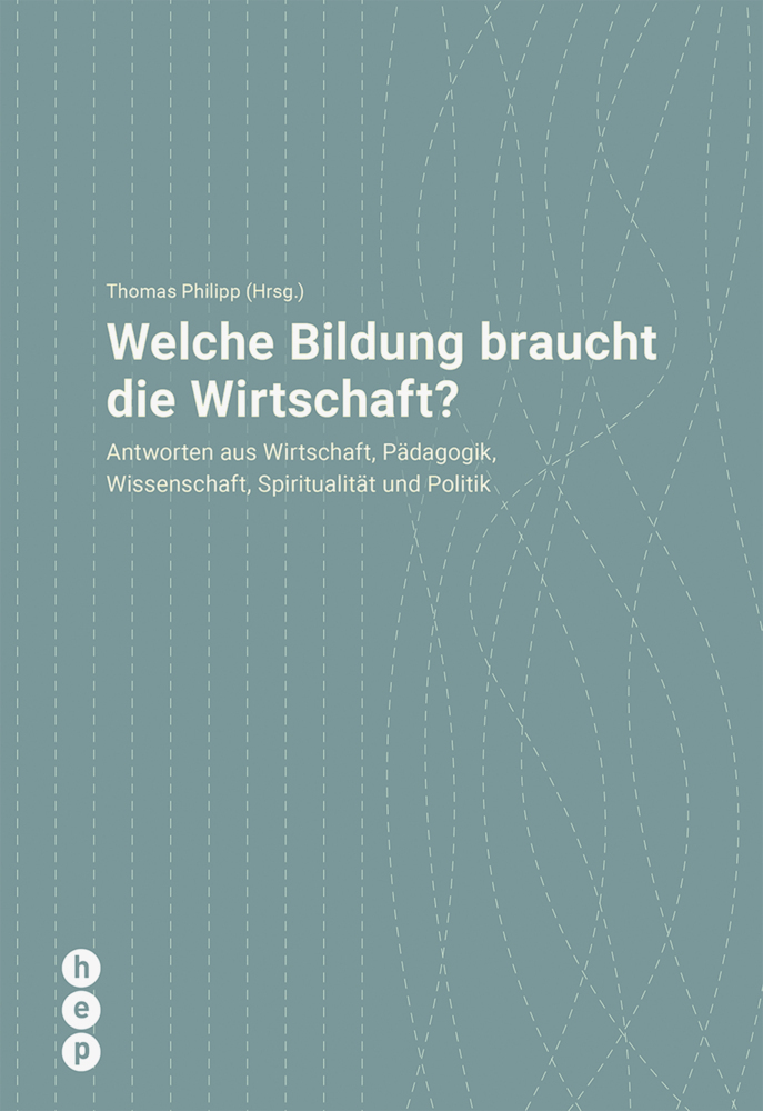 Cover: 9783035506969 | Welche Bildung braucht die Wirtschaft? | Thomas Philipp | Taschenbuch