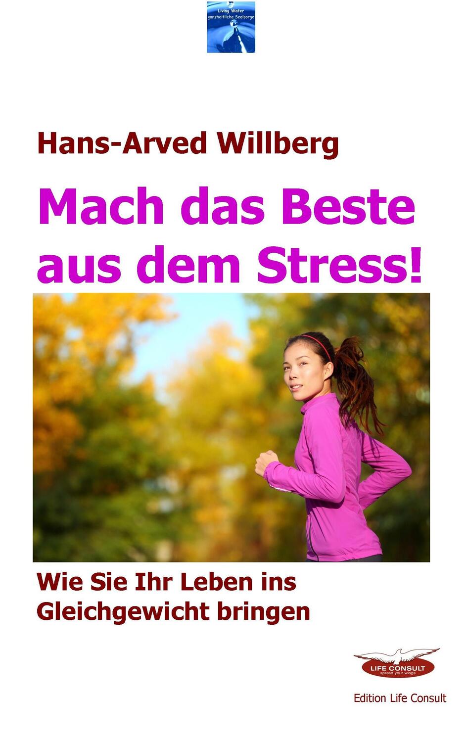 Cover: 9783738645156 | Mach das Beste aus dem Stress | Hans-Arved Willberg | Taschenbuch