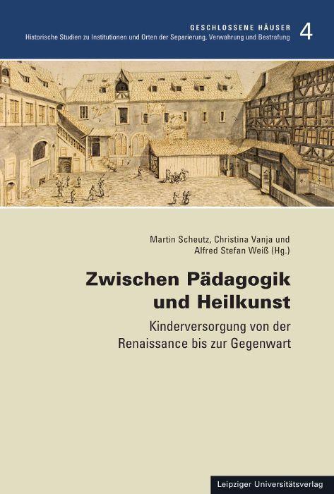 Cover: 9783960234838 | Zwischen Pädagogik und Heilkunst | Martin Scheutz (u. a.) | Buch