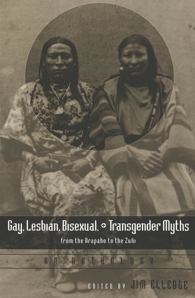 Cover: 9780820452869 | Gay, Lesbian, Bisexual, and Transgender Myths from the Arapaho to...