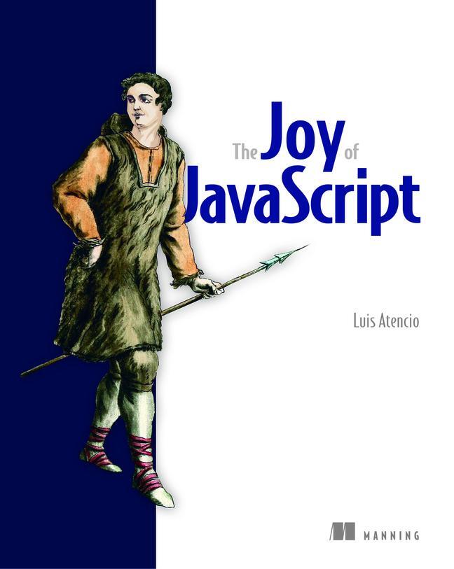 Cover: 9781617295867 | Joy of JavaScript, The | Luis Atencio | Taschenbuch | Englisch | 2021