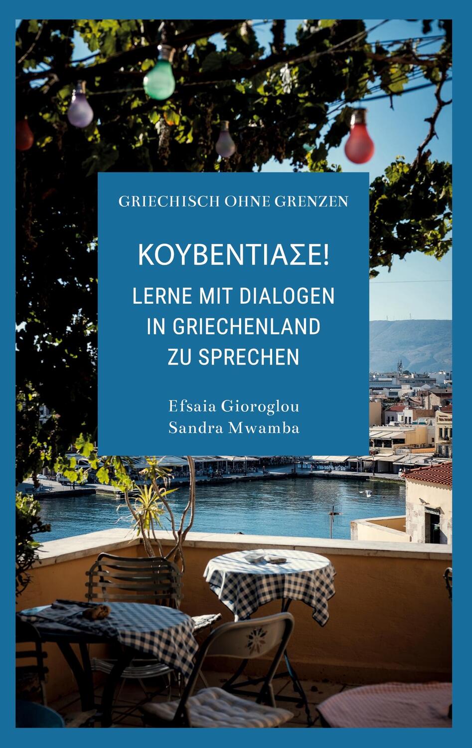 Cover: 9783751950121 | Kouventiase | Lerne mit Dialogen in Griechenland zu sprechen | Buch