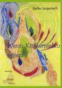 Cover: 9783831120505 | Wenn Kinderseelen reisen | Stefan Langenbach | Taschenbuch | Paperback