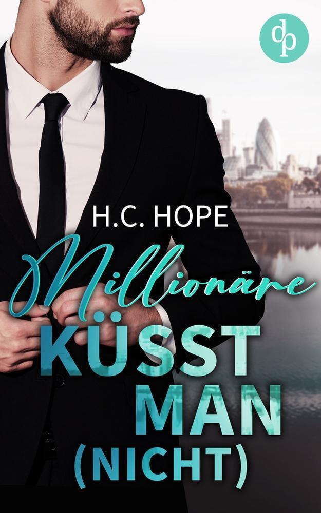 Cover: 9783968179384 | Millionäre küsst man (nicht) | H. C. Hope | Taschenbuch | Paperback