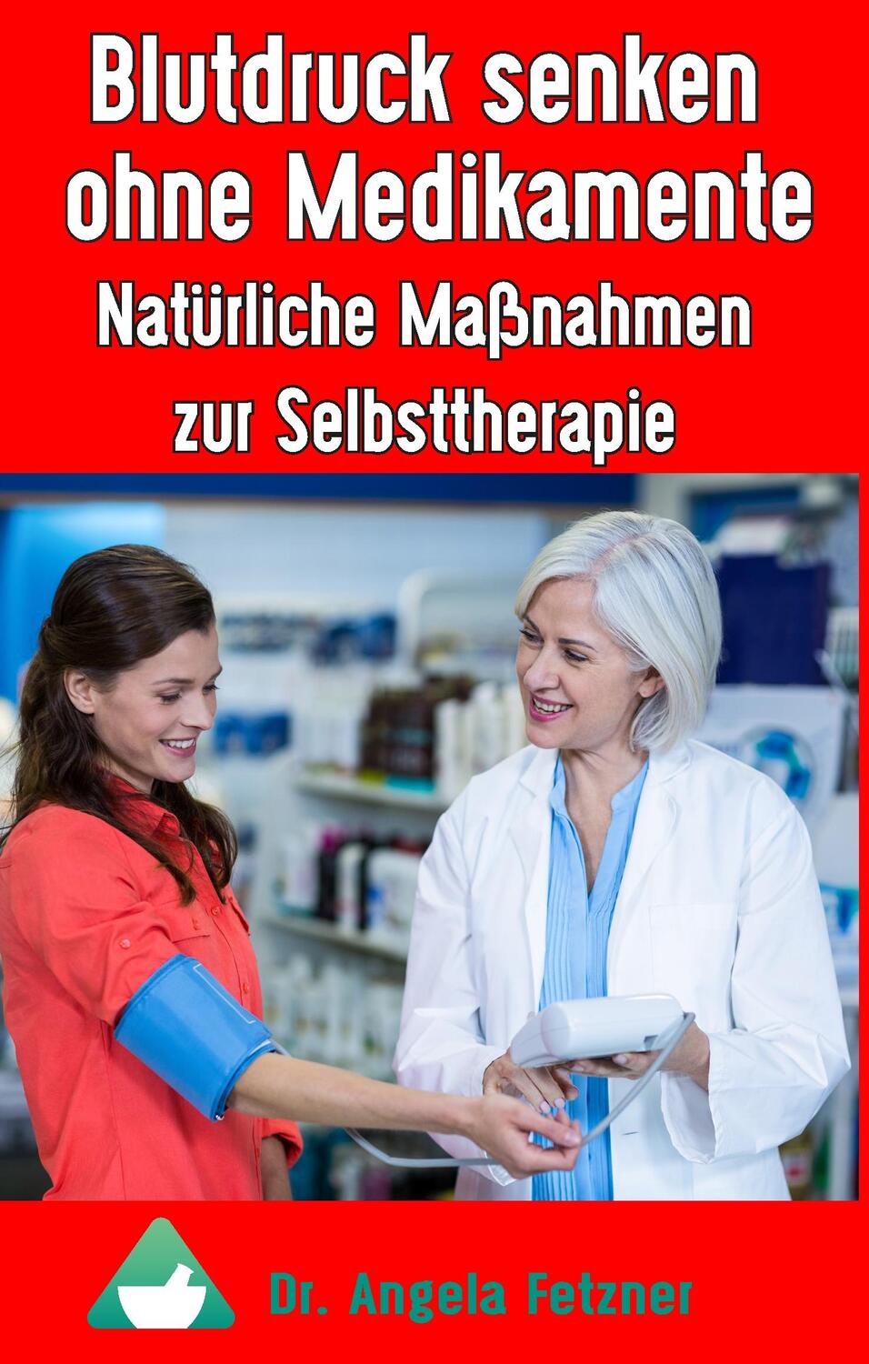 Cover: 9783743133563 | Blutdruck senken ohne Medikamente | Angela Fetzner | Buch | 268 S.