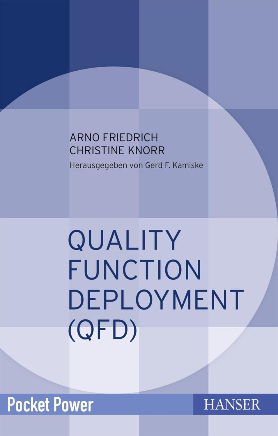 Cover: 9783446448049 | QFD - Quality Function Deployment | Christine/Friedrich, Arno Knorr