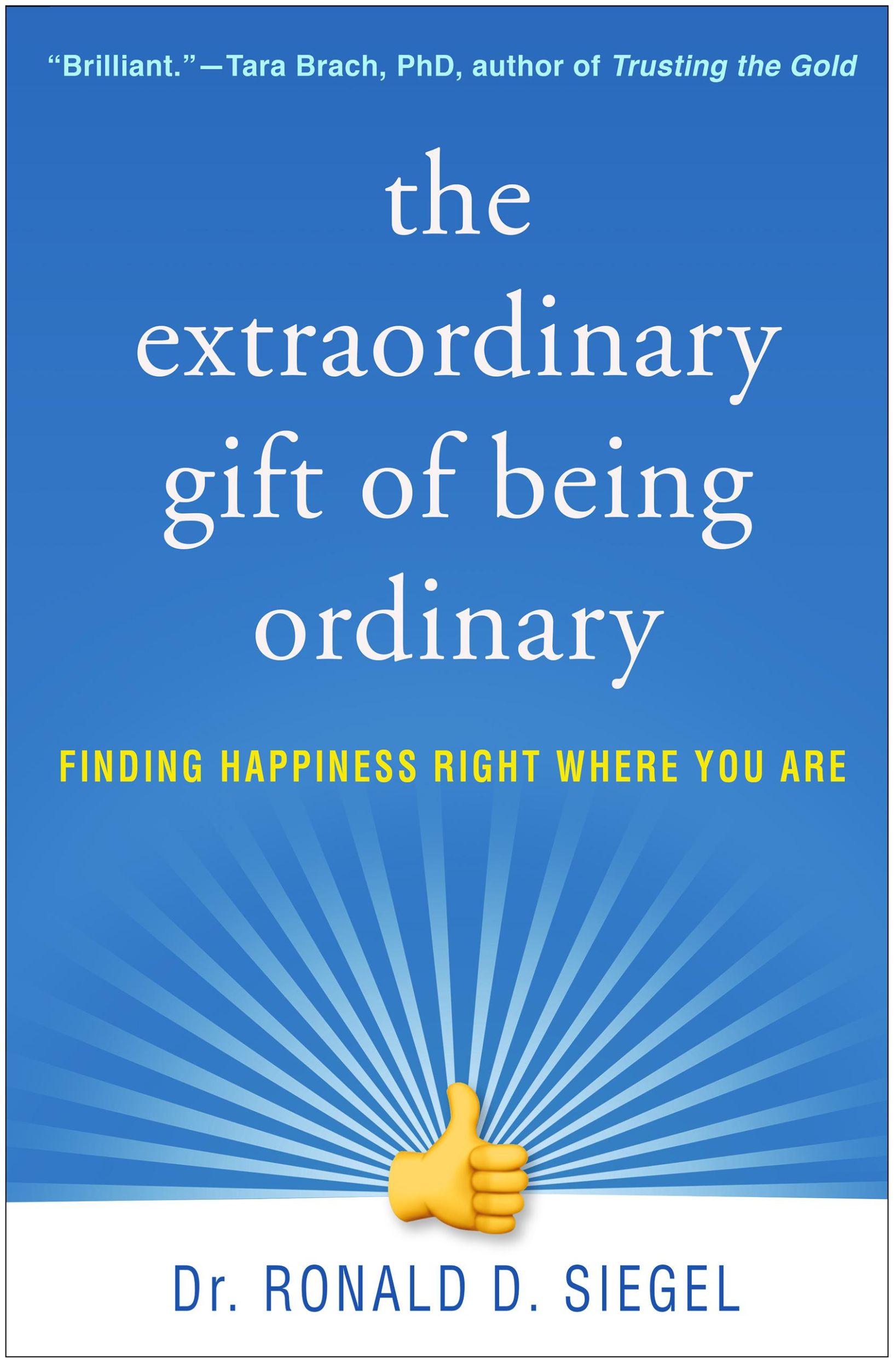 Cover: 9781462538355 | The Extraordinary Gift of Being Ordinary | Ronald D Siegel | Buch