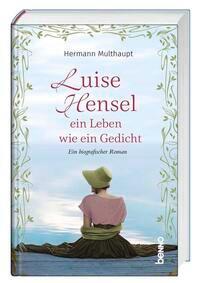 Cover: 9783746263045 | Luise Hensel - Ein Leben wie ein Gedicht | Ein biografischer Roman