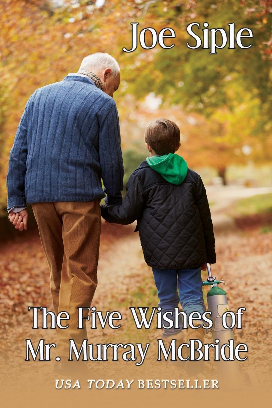 Cover: 9781684330409 | The Five Wishes of Mr. Murray McBride | Joe Siple | Taschenbuch | 2018