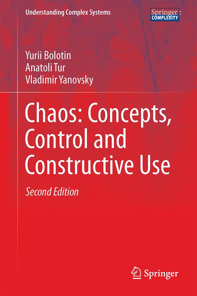 Cover: 9783319424958 | Chaos: Concepts, Control and Constructive Use | Yurii Bolotin (u. a.)