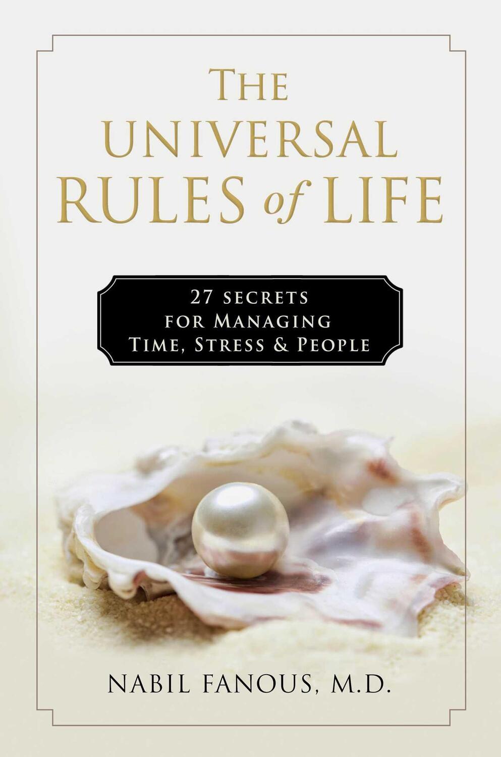 Cover: 9781637630235 | The Universal Rules of Life: 27 Secrets for Managing Time, Stress,...