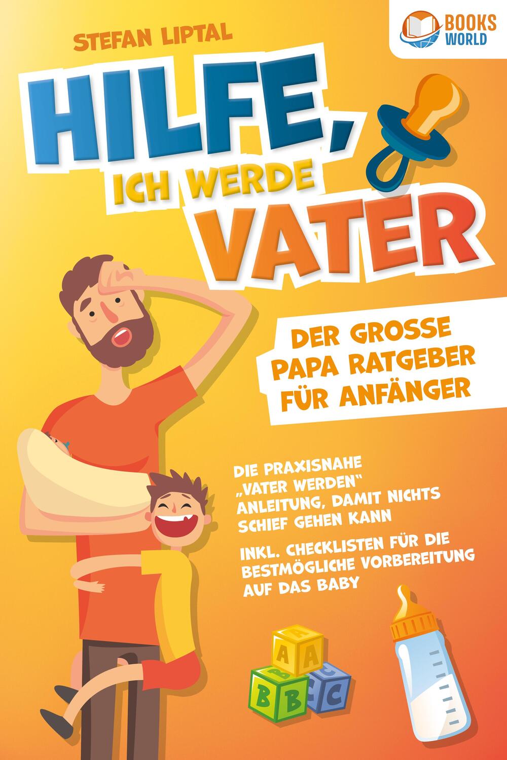 Cover: 9783989370517 | Hilfe, ich werde Vater - Der große Papa Ratgeber für Anfänger: Die...