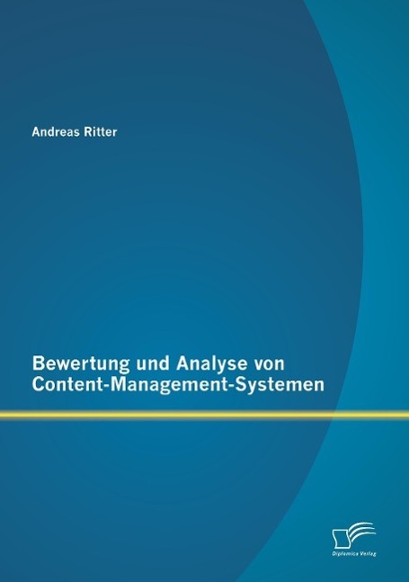 Cover: 9783958509573 | Bewertung und Analyse von Content-Management-Systemen | Andreas Ritter