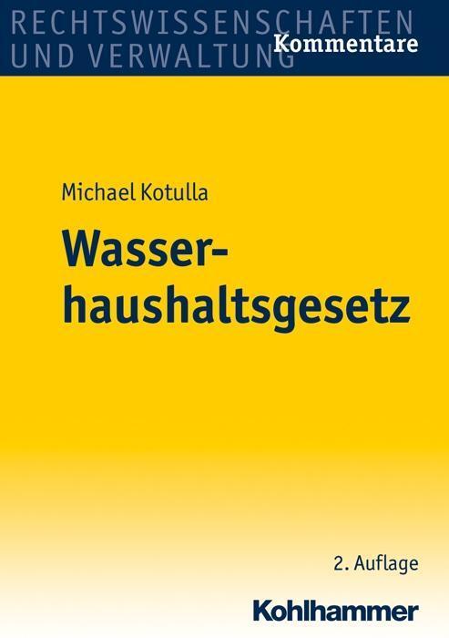 Cover: 9783170212589 | Wasserhaushaltsgesetz | Kommentar | Michael Kotulla | Buch | Deutsch